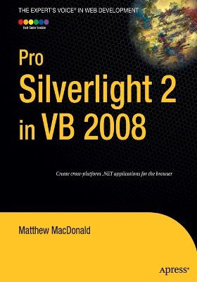 Pro Silverlight 2 in VB 2008 by Matthew MacDonald